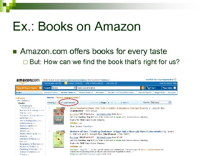Ex. : Books on Amazon. com offers books for every taste ¨ But: How