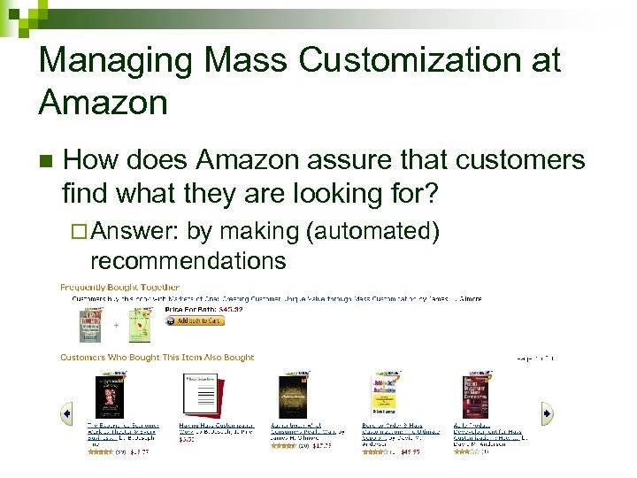 Managing Mass Customization at Amazon n How does Amazon assure that customers find what