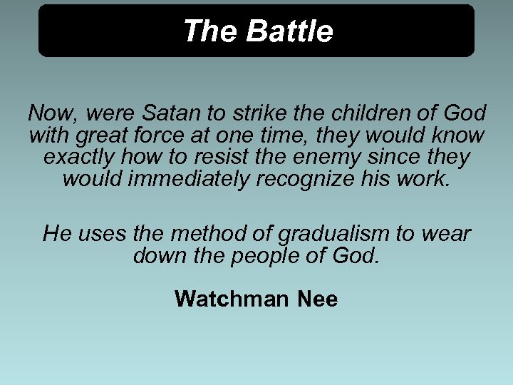 The Battle Now, were Satan to strike the children of God with great force