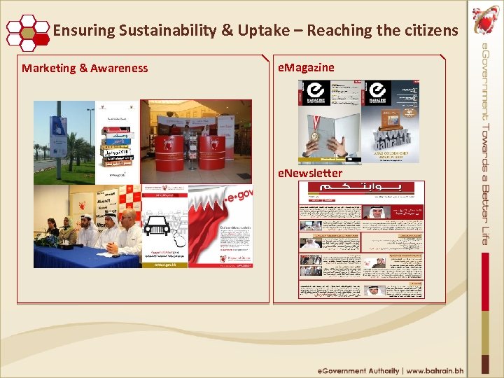 Ensuring Sustainability & Uptake – Reaching the citizens Marketing & Awareness e. Magazine e.