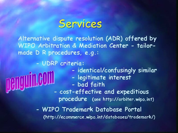 Services Alternative dispute resolution (ADR) offered by WIPO Arbitration & Mediation Center - tailormade