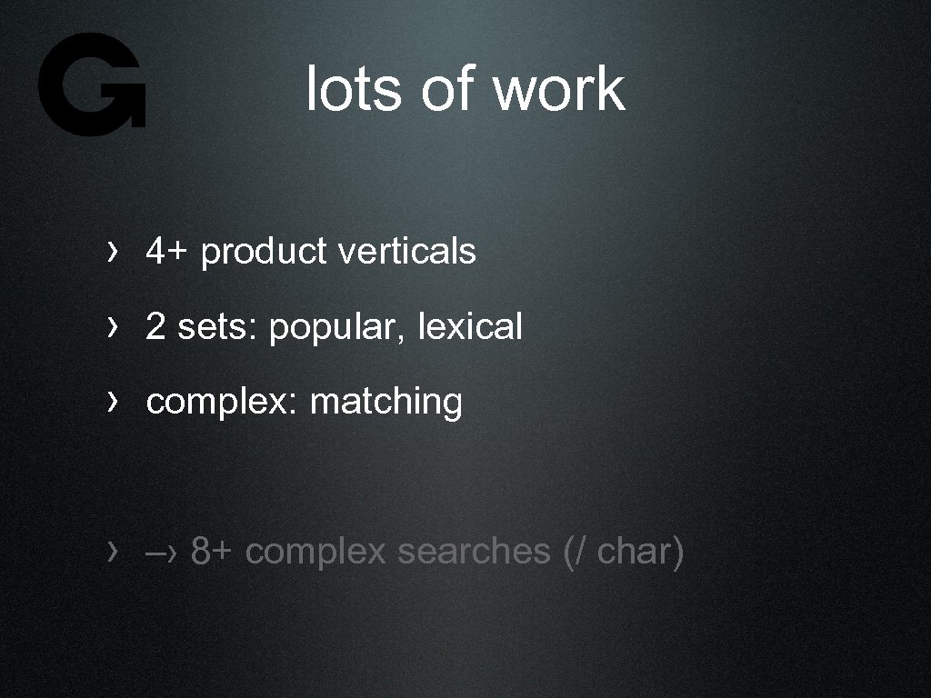 lots of work › 4+ product verticals › 2 sets: popular, lexical › complex: