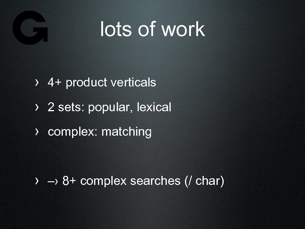 lots of work › 4+ product verticals › 2 sets: popular, lexical › complex: