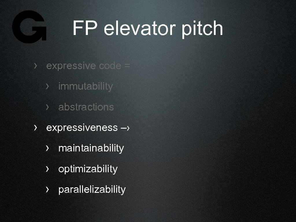 FP elevator pitch › expressive code = › immutability › abstractions › expressiveness –›