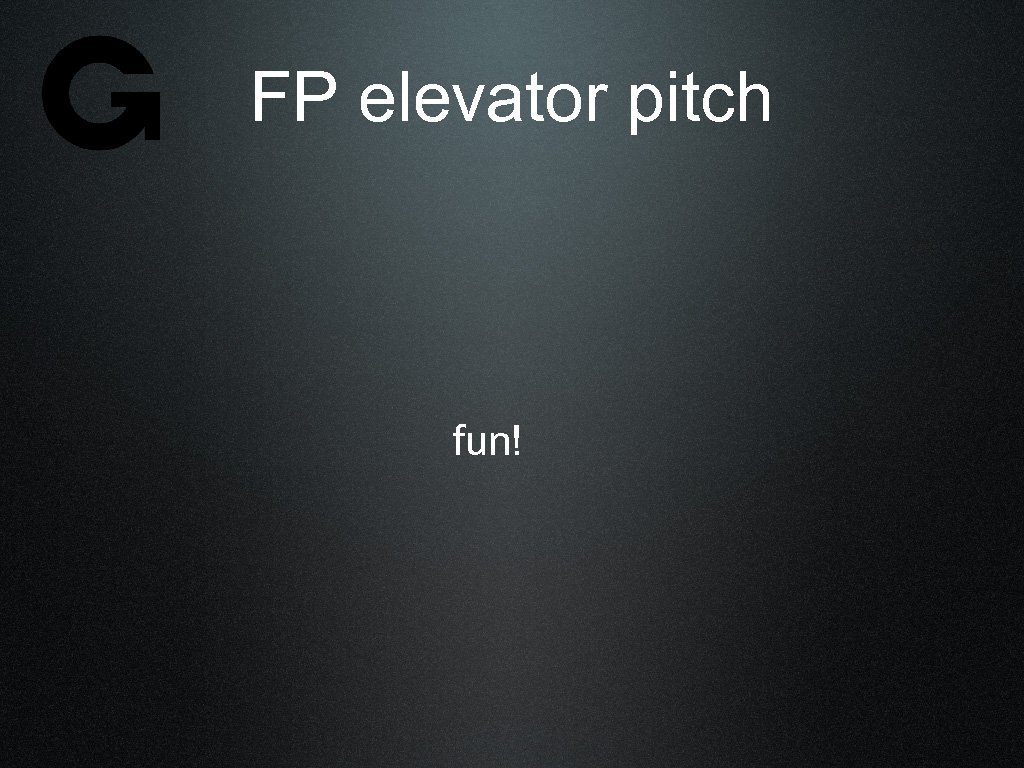 FP elevator pitch fun! 