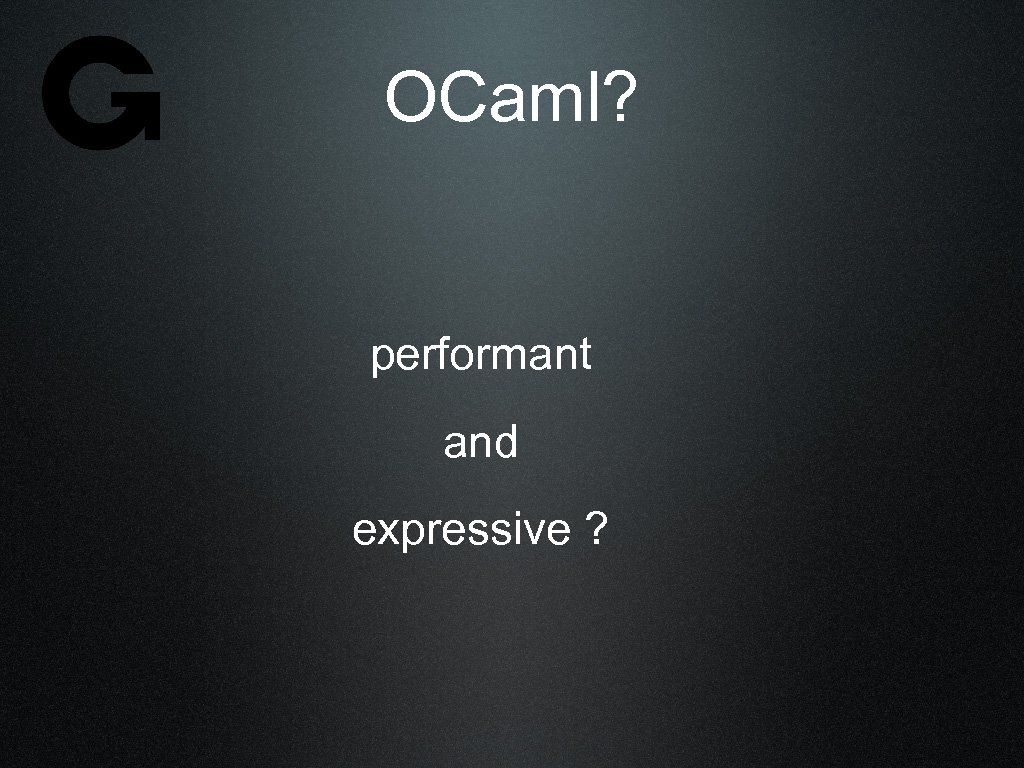 OCaml? performant and expressive ? 