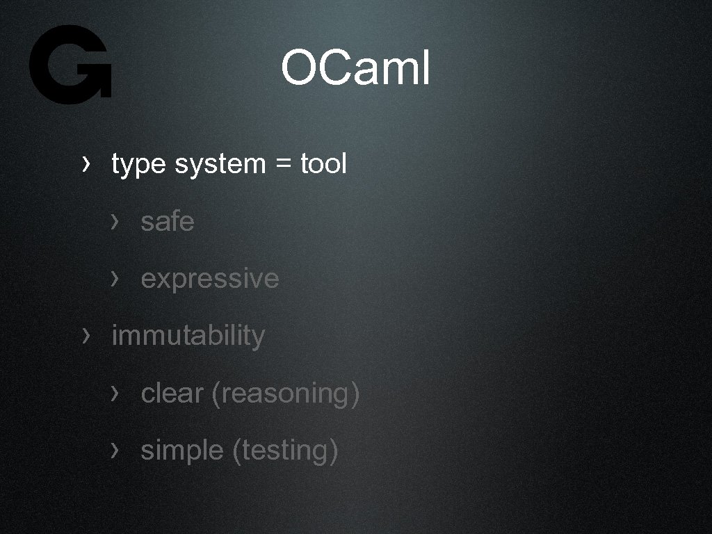 OCaml › type system = tool › safe › expressive › immutability › clear