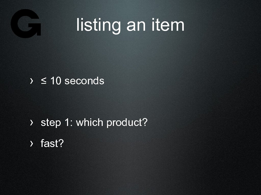 listing an item › ≤ 10 seconds › step 1: which product? › fast?