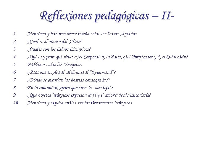 Reflexiones pedagógicas – II 1. 2. 3. 4. 5. 6. 7. 8. 9. 10.