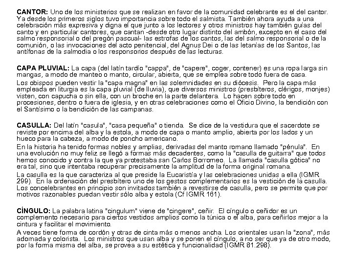 CANTOR: Uno de los ministerios que se realizan en favor de la comunidad celebrante