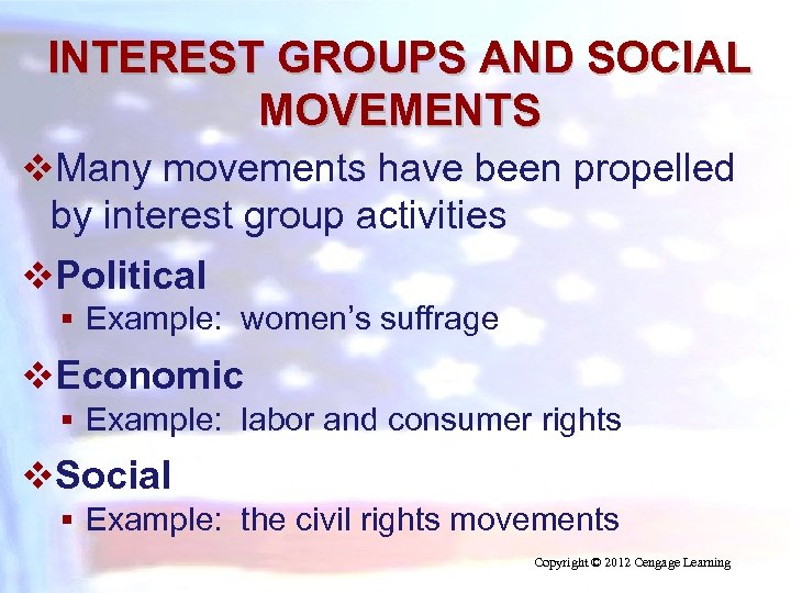INTEREST GROUPS AND SOCIAL MOVEMENTS v. Many movements have been propelled by interest group