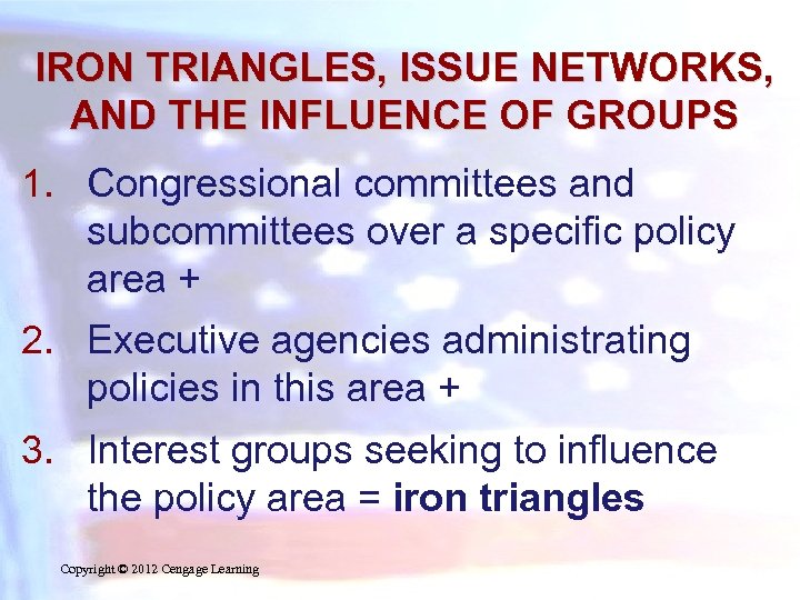 IRON TRIANGLES, ISSUE NETWORKS, AND THE INFLUENCE OF GROUPS 1. Congressional committees and subcommittees