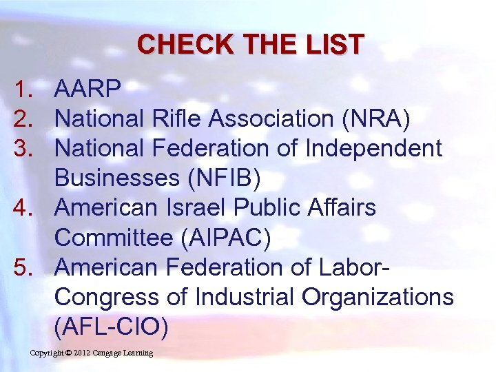 CHECK THE LIST 1. AARP 2. National Rifle Association (NRA) 3. National Federation of