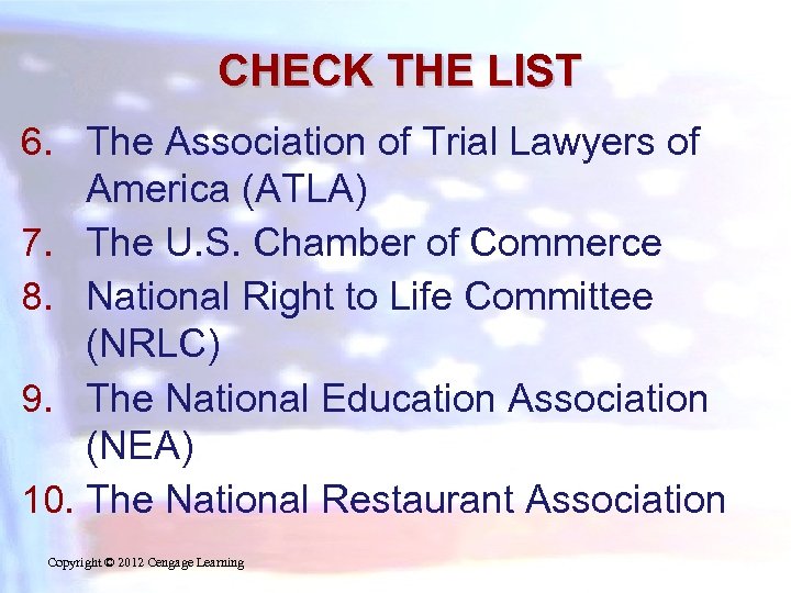 CHECK THE LIST 6. The Association of Trial Lawyers of America (ATLA) 7. The