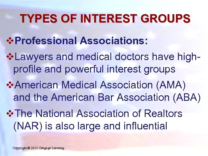 TYPES OF INTEREST GROUPS v. Professional Associations: v. Lawyers and medical doctors have highprofile