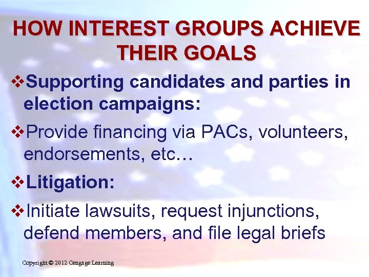 HOW INTEREST GROUPS ACHIEVE THEIR GOALS v. Supporting candidates and parties in election campaigns: