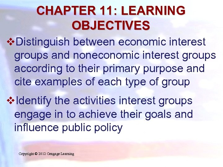 CHAPTER 11: LEARNING OBJECTIVES v. Distinguish between economic interest groups and noneconomic interest groups