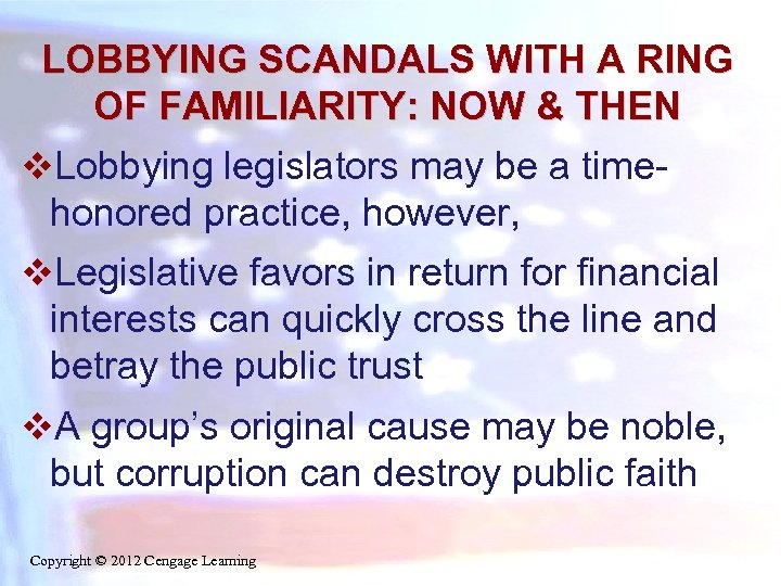 LOBBYING SCANDALS WITH A RING OF FAMILIARITY: NOW & THEN v. Lobbying legislators may
