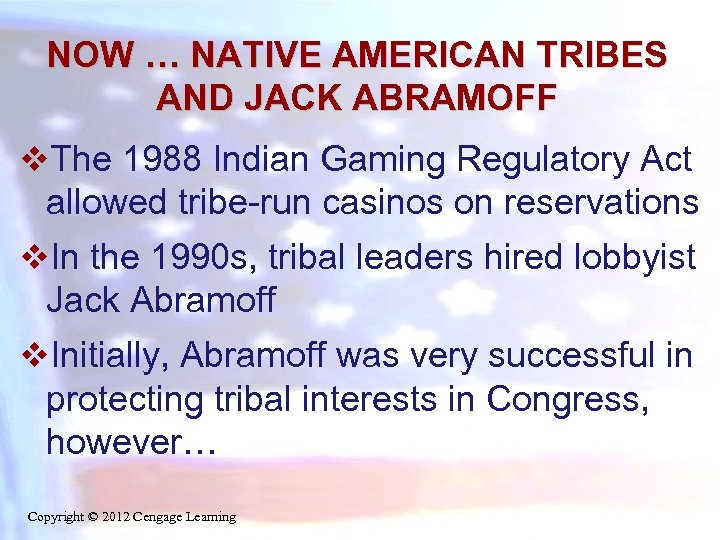 NOW … NATIVE AMERICAN TRIBES AND JACK ABRAMOFF v. The 1988 Indian Gaming Regulatory