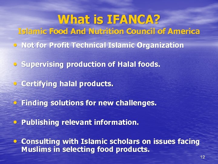 What is IFANCA? Islamic Food And Nutrition Council of America • Not for Profit