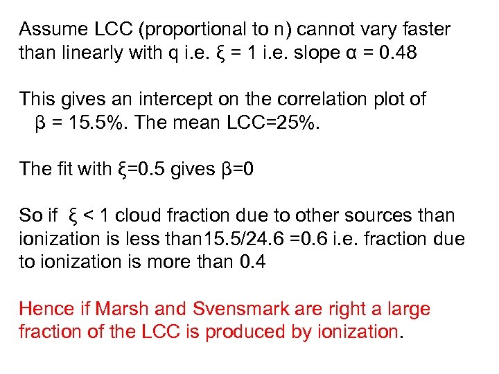 Assume LCC (proportional to n) cannot vary faster than linearly with q i. e.