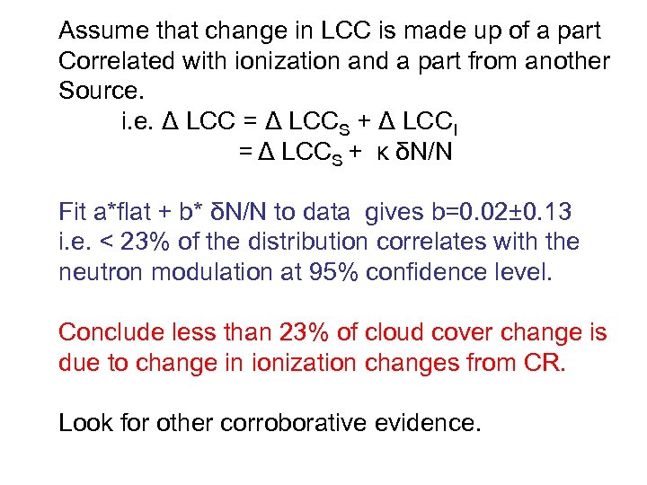 Assume that change in LCC is made up of a part Correlated with ionization