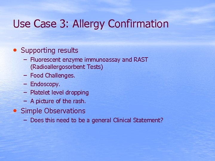 Use Case 3: Allergy Confirmation • Supporting results – Fluorescent enzyme immunoassay and RAST