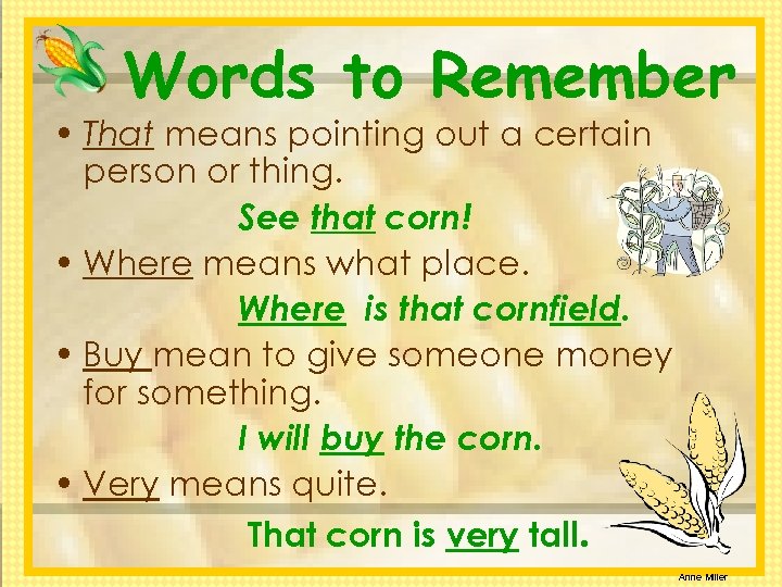 Words to Remember • That means pointing out a certain person or thing. See
