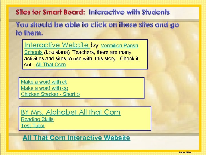 Interactive Website by Vermilion Parish Schools (Louisiana) Teachers, there are many activities and sites