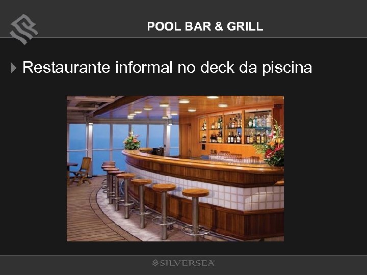 POOL BAR & GRILL 4 Restaurante informal no deck da piscina 
