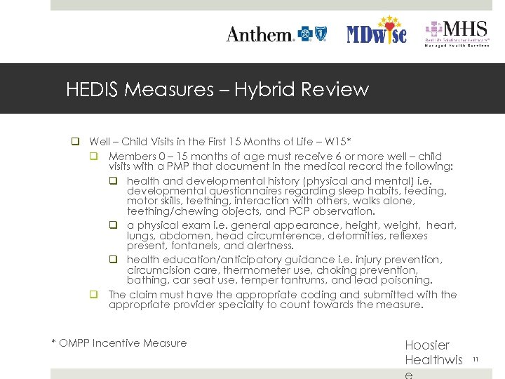HEDIS Measures – Hybrid Review q Well – Child Visits in the First 15