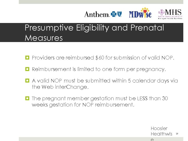 Presumptive Eligibility and Prenatal Measures Providers are reimbursed $60 for submission of valid NOP.