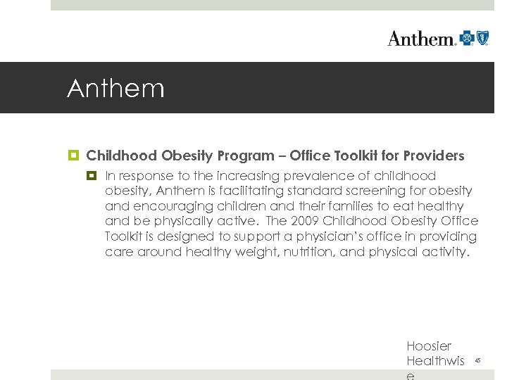 Anthem Childhood Obesity Program – Office Toolkit for Providers In response to the increasing