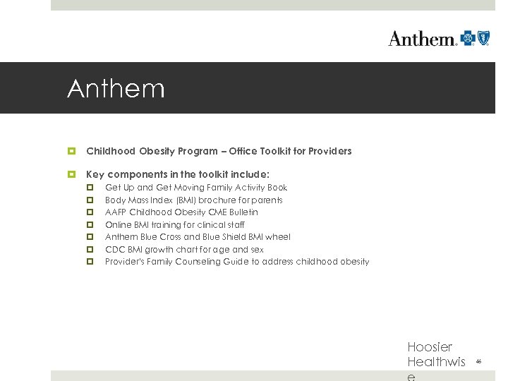 Anthem Childhood Obesity Program – Office Toolkit for Providers Key components in the toolkit