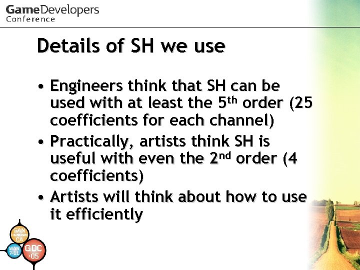 Details of SH we use • Engineers think that SH can be used with