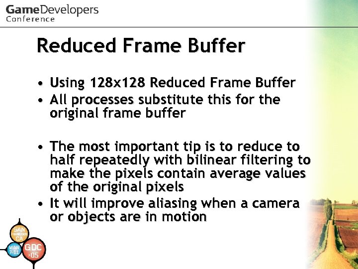 Reduced Frame Buffer • Using 128 x 128 Reduced Frame Buffer • All processes
