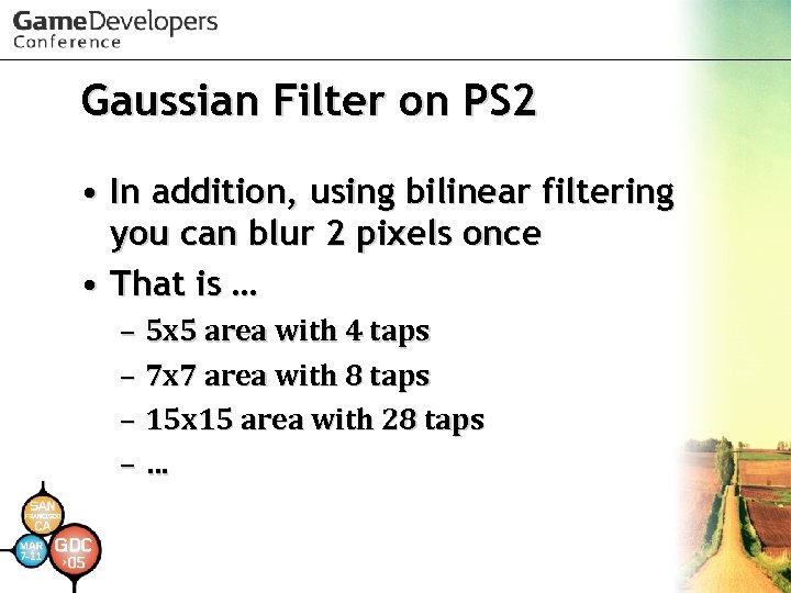 Gaussian Filter on PS 2 • In addition, using bilinear filtering you can blur