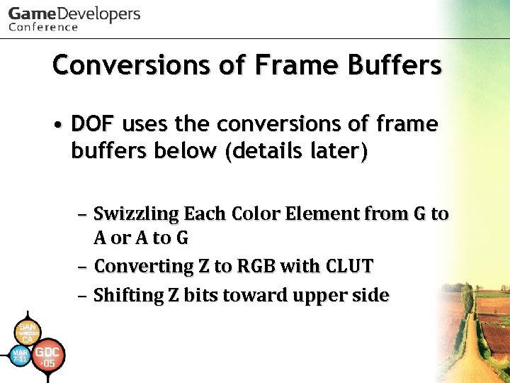 Conversions of Frame Buffers • DOF uses the conversions of frame buffers below (details
