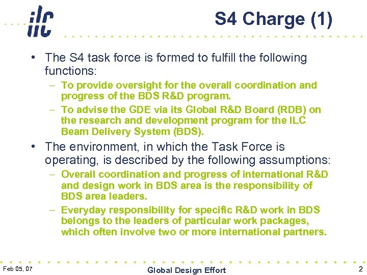 S 4 Charge (1) • The S 4 task force is formed to fulfill