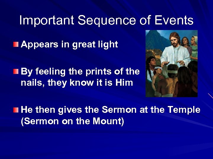 Important Sequence of Events Appears in great light By feeling the prints of the