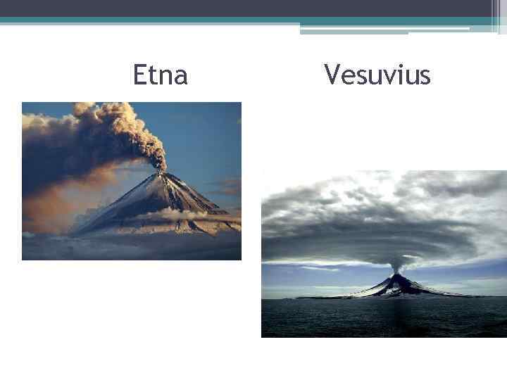 Etna Vesuvius 