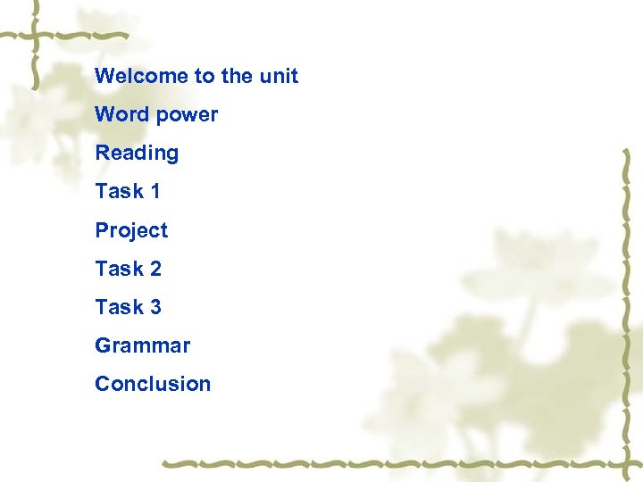 Welcome to the unit Word power Reading Task 1 Project Task 2 Task 3