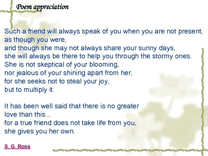 Poem appreciation Such a friend will always speak of you when you are not