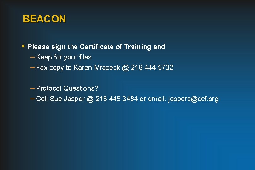 BEACON • Please sign the Certificate of Training and – Keep for your files