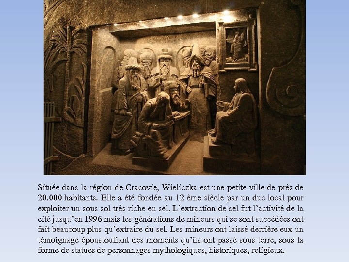 Située dans la région de Cracovie, Wieliczka est une petite ville de près de