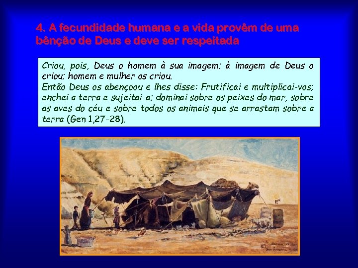 4. A fecundidade humana e a vida provêm de uma bênção de Deus e