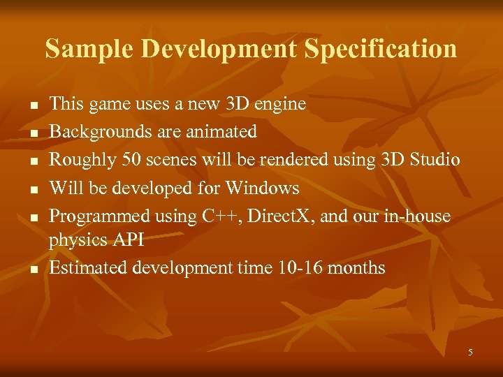 Sample Development Specification n n n This game uses a new 3 D engine