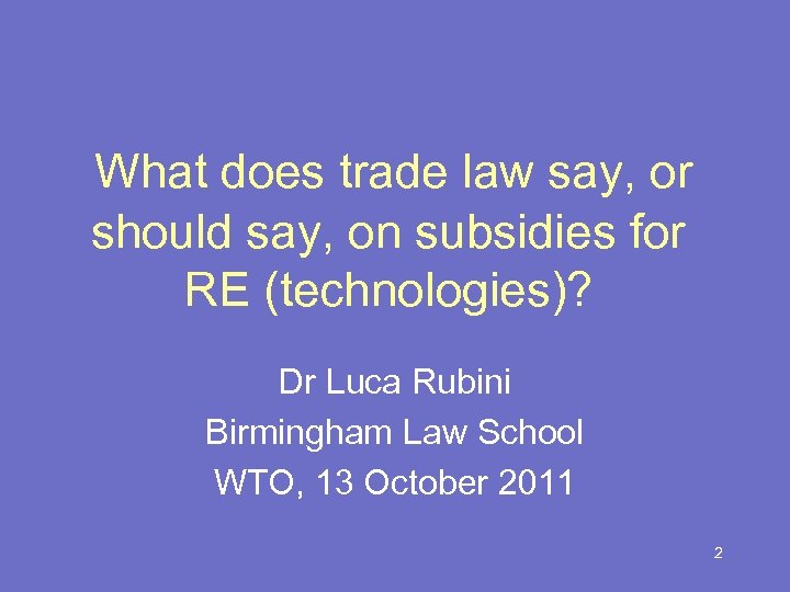 What does trade law say, or should say, on subsidies for RE (technologies)? Dr