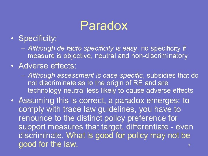 Paradox • Specificity: – Although de facto specificity is easy, no specificity if measure