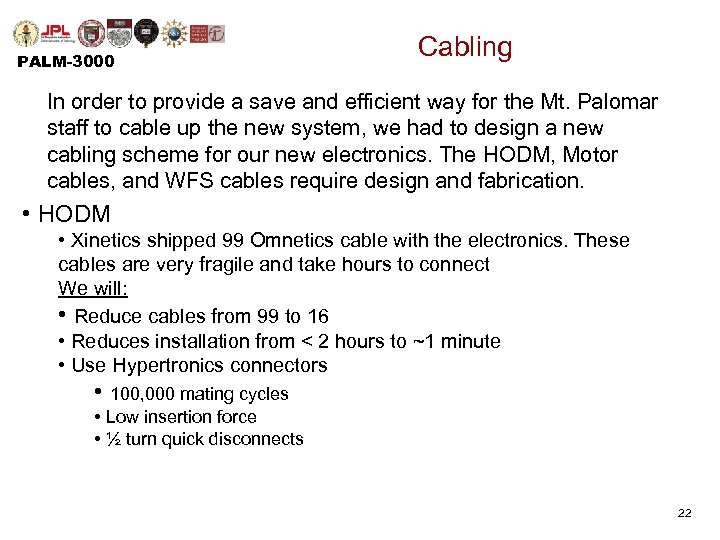 PALM-3000 Cabling In order to provide a save and efficient way for the Mt.